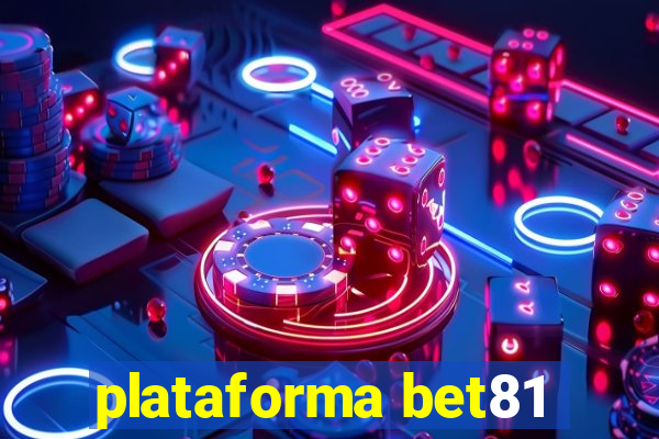 plataforma bet81